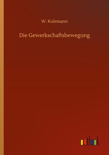 Die gewerkschaftsbewegung - gewerkschaftsbewegung, w